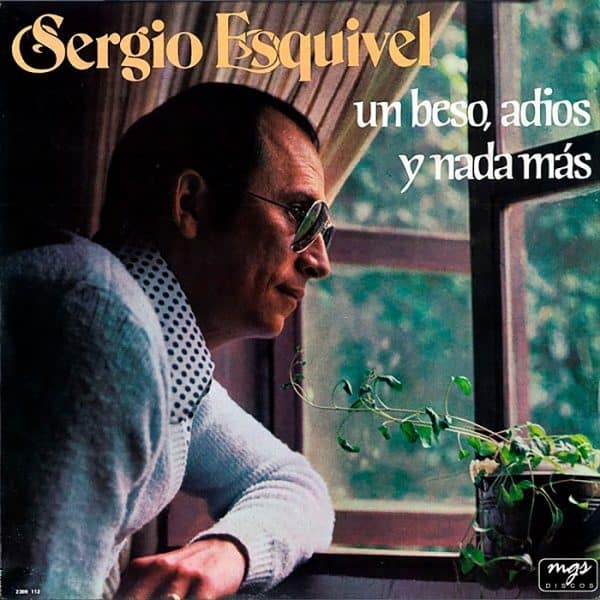Sergio Esquivel Un Beso Adiós y Nada Más 1978 Portada